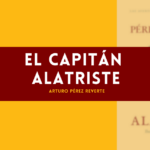 El Capitán Alatriste: resumen de la obra de Pérez Reverte